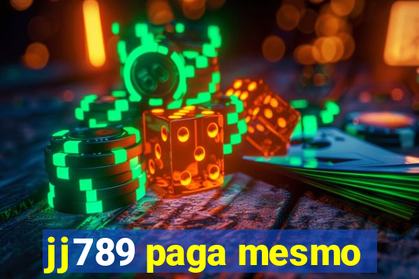 jj789 paga mesmo